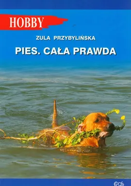 Pies Cała prawda - Zula Przybylińska