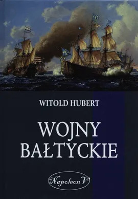 Wojny Bałtyckie - Witold Hubert