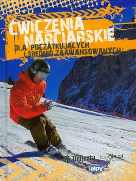 Ćwiczenia narciarskie dla początkujących i średnio zaawansowanych - Szymon Tasz