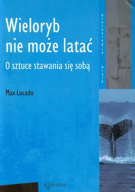 Wieloryb nie może latać - Max Lucado