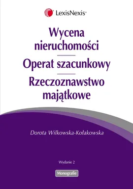 Wycena nieruchomości Operat szacunkowy Rzeczoznawstwo majątkowe - Dorota Wilkowska-Kołakowska