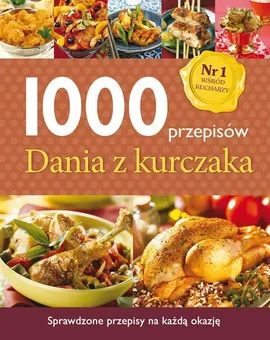 1000 przepisów Dania z kurczaka - Outlet