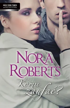 Komu zaufać - Outlet - Nora Roberts