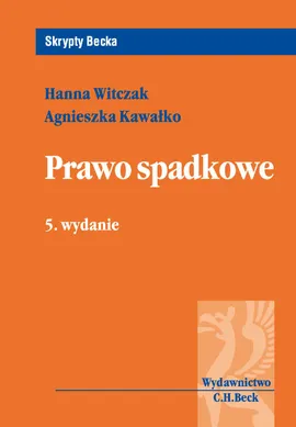 Prawo spadkowe - Agnieszka Kawałko, Hanna Witczak