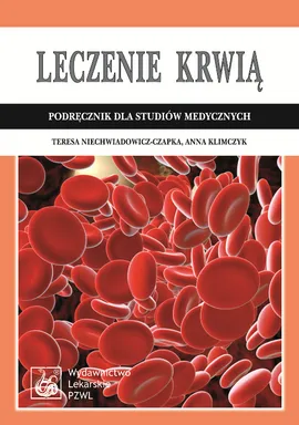 Leczenie krwią - Anna Klimczyk, Teresa Niechwiadowicz-Czapka
