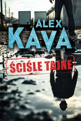 Ściśle tajne - Outlet - Alex Kava