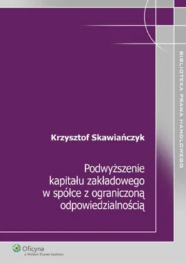Podwyższenie kapitału zakładowego w spółce z ograniczoną odpowiedzialnością - Outlet - Krzysztof Skawiańczyk