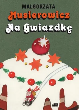 Musierowicz na Gwiazdkę - Outlet - Małgorzata Musierowicz
