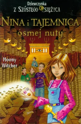 Dziewczynka z Szóstego Księżyca 2 Nina i tajemnica ósmej nuty - Outlet - Moony Witcher