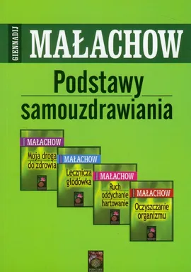 Podstawy samouzdrawiania - Małachow Giennadij P.