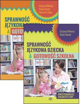 Sprawność językowa dziecka a gotowość szkolna - Grażyna Billewicz, Beata Nowak, Wojciech Ziajka