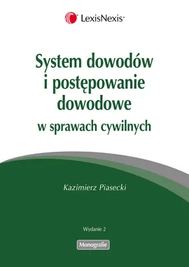 System dowodów i postępowanie dowodowe w sprawach cywilnych - Kazimierz Piasecki