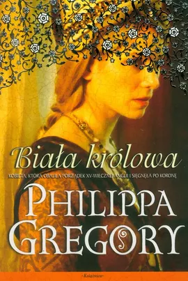 Wojna dwu róż 1 Biała królowa - Outlet - Philippa Gregory