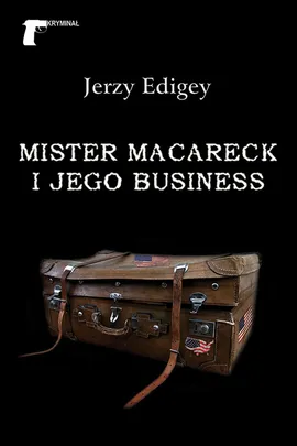 Mister MacAreck i jego business - Jerzy Edigey