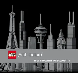 Lego Architecture Ilustrowany przewodnik - Philip Wilkinson