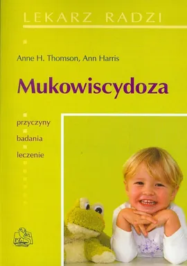 Mukowiscydoza - Ann Harris, Thomson Anne H.