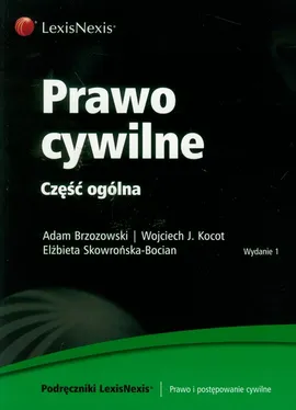 Prawo cywilne Część ogólna - Outlet - Adam Brzozowski, Kocot Wojciech J., Elżbieta Skowrońska-Bocian