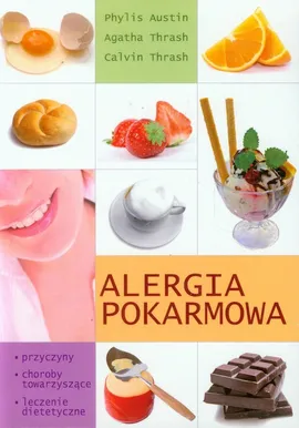 Alergia pokarmowa - Phylis Austin, Agatha Thrash, Calvin Thrash