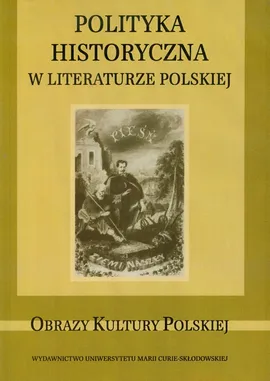 Polityka historyczna w literaturze polskiej - Outlet