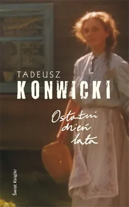 Ostatni dzień lata - Outlet - Tadeusz Konwicki