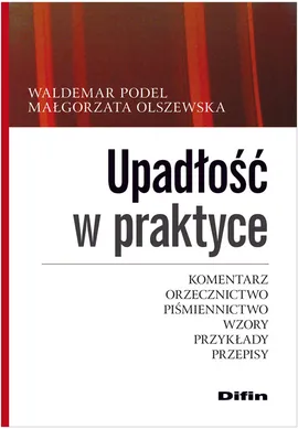 Upadłość w praktyce - Outlet - Małgorzata Olszewska, Waldemar Podel