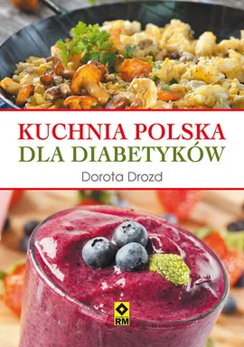 Kuchnia polska dla diabetyków - Outlet - Dorota Drozd