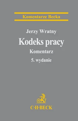 Kodeks pracy Komentarz - Jerzy Wratny