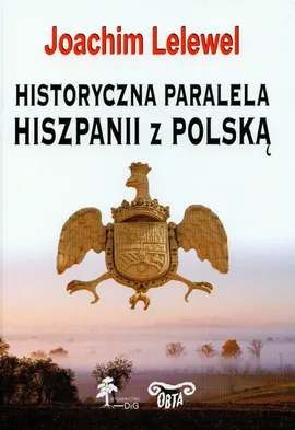 Historyczna paralela Hiszpanii z Polską - Joachim Lelewel