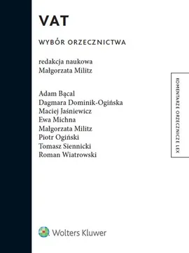 VAT Wybór orzecznictwa - Dagmara Dominik-Ogińska, Małgorzata Militz, Piotr Ogiński, Ewa Michna, Maciej Jaśniewicz, Adam Bącal