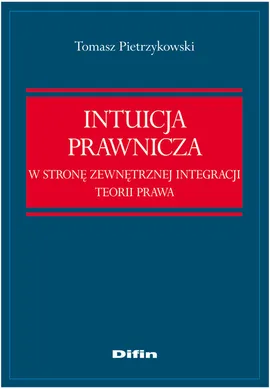 Intuicja prawnicza - Tomasz Pietrzykowski