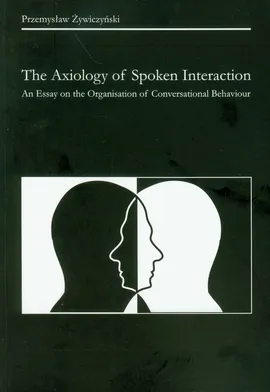 The Axiology of Spoken Interaction - Outlet - Przemysław Żywiczyński