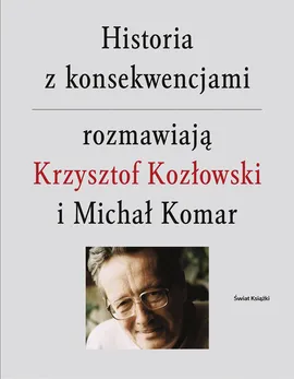 Historia z konsekwencjami - Outlet - Michał Komar, Krzysztof Kozłowski