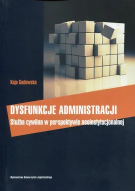 Dysfunkcje administracji - Kaja Gadowska