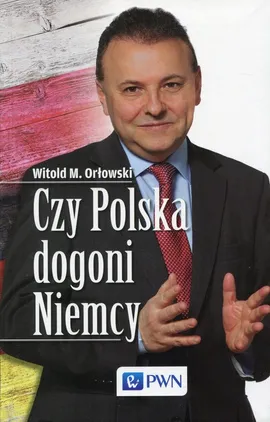 Czy Polska dogoni Niemcy - Outlet - Orłowski Witold M.