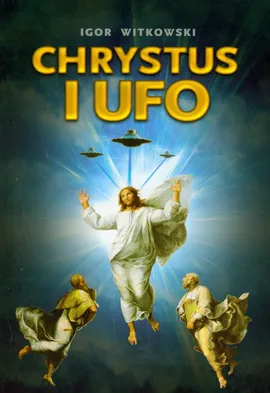 Chrystus i ufo - Outlet - Igor Witkowski