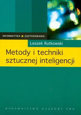 Metody i techniki sztucznej inteligencji - Outlet - Leszek Rutkowski