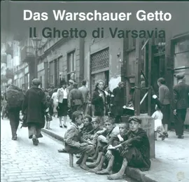 Das Warschauer Getto Il Ghetto di Varsavia Getto Warszawskie  wersja niemiecko włoska - Outlet - Anka Grupińska, Jan Jagielski, Paweł Szapiro