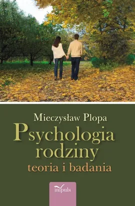 Psychologia rodziny Teoria i badania - Outlet - Mieczysław Plopa