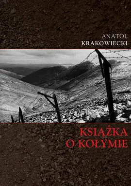 Książka o Kołymie - Anatol Krakowiecki