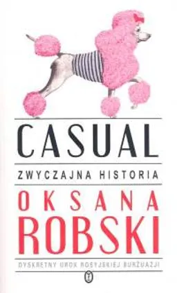 Casual Zwyczajna historia - Outlet - Oksana Robski