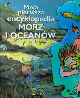 Moja pierwsza encyklopedia mórz i oceanów - Outlet
