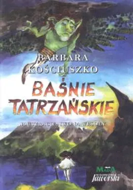 Baśnie Tatrzańskie - Outlet - Barbara Kościuszko