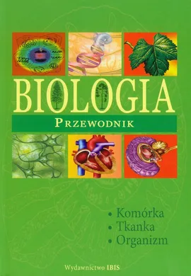 Biologia przewodnik - Outlet - Małgorzata Dudkiewicz-Świerzyńska, Krystyna Olechnowicz-Gworek