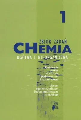 Chemia 1 Chemia ogólna i nieorganiczna Zbiór zadań - Outlet