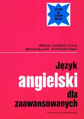 Język angielski dla zaawansowanych - Outlet - Irena Dobrzycka, Bronisław Kopczyński