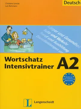 Wortschatz Intensivtrainer A2 - Christiane Lemcke, Lutz Rohrmann