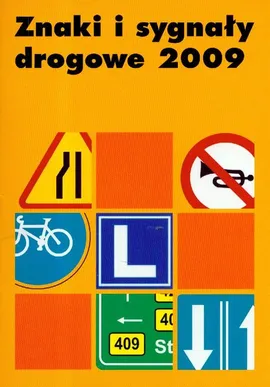 Znaki i sygnały drogowe 2009 - Outlet