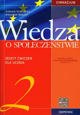 Wiedza o społeczeństwie 2 Zeszyt ćwiczeń - Outlet - Elżbieta Dobrzycka, Krzysztof Makara
