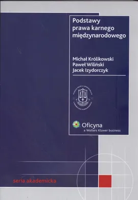 Podstawy prawa karnego międzynarodowego - Outlet - Jacek Izydorczyk, Michał Królikowski, Paweł Wiliński