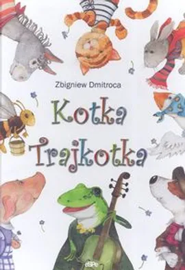 Kotka Trajkotka - Zbigniew Dmitroca